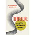 Borderline: The Biography of a Personality Disorder - Paperback