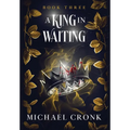A King in Waiting - Hardcover