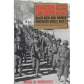 Fighting in the Jim Crow Army: Black Men and Women Remember World War II - Paperback