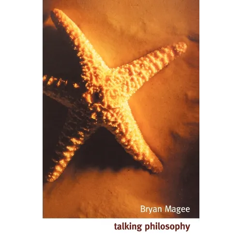 Talking Philosophy: Dialogues with Fifteen Leading Philosophers - Paperback