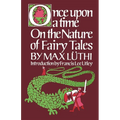Once Upon a Time: On the Nature of Fairy Tales - Paperback