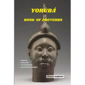 Yorùbá book of Proverbs: Wisdom from Yoruba Kingdom - Paperback