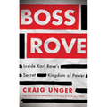Boss Rove: Inside Karl Rove's Secret Kingdom of Power - Paperback