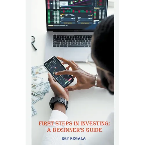 First Steps in Investing: A Beginner's Guide - Paperback