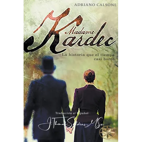 Madame Kardec: La Historia que el tiempo casi borró - Paperback