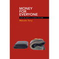 Money for Everyone: Why We Need a Citizen's Income - Paperback