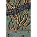 The Shaman's Body: A New Shamanism for Transforming Health, Relationships, and the Community - Paperback