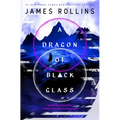 A Dragon of Black Glass - Hardcover