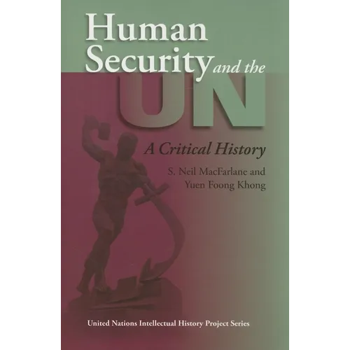 Human Security and the UN: A Critical History - Paperback