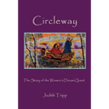 Circleway, The Story of the Women's Dream Quest - Paperback