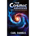 The Cosmic Awakening: A Journey Through Alien Consciousness - Paperback