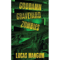 Goddamn Graveyard Zombies - Paperback