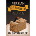 Persian Desserts Recipes - Paperback