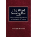 The Word Becoming Flesh - Paperback