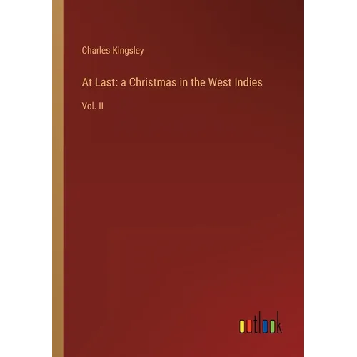 At Last: a Christmas in the West Indies: Vol. II - Paperback