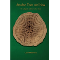 Ariadne Then and Now: The Labyrinth and the End of Times - Paperback