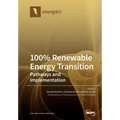 100% Renewable Energy Transition: Pathways and Implementation - Paperback
