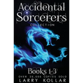 Accidental Sorcerers Collection: Books 1-3 - Paperback