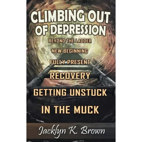 Climbing Out of Depression - Hardcover