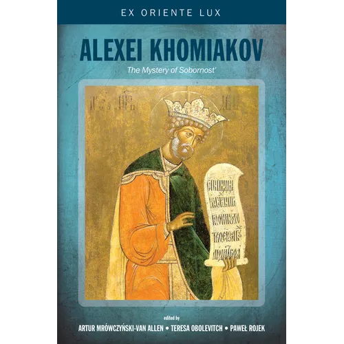 Alexei Khomiakov: The Mystery of Sobornost' - Hardcover