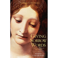 Giving Sorrow Words: Women's Stories of Grief After Abortion - Paperback