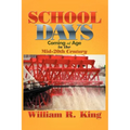 School Days: Coming of Age in the Mid-20th Century - Paperback