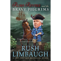 Rush Revere and the Brave Pilgrims: Time-Travel Adventures with Exceptional Americans - Hardcover