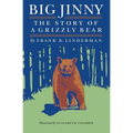Big Jinny: The Story of a Grizzly Bear - Paperback