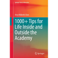 1000+ Tips for Life Inside and Outside the Academy - Paperback