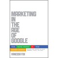 Marketing in the Age of Google, Revised and Updated: Your Online Strategy Is Your Business Strategy - Paperback
