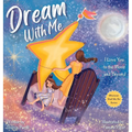 Dream With Me: I Love You to the Moon and Beyond (Mother and Daughter Edition) - Hardcover