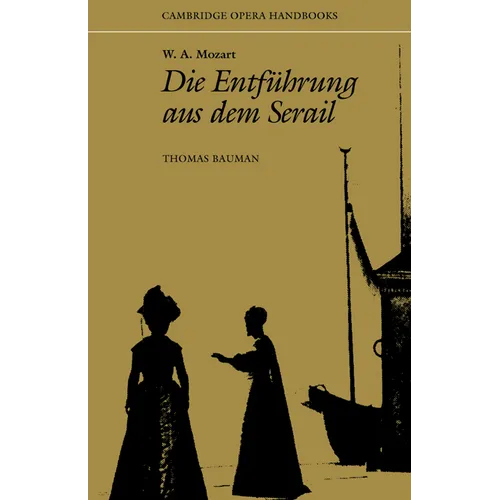 W. A. Mozart: Die Entfuhrung Aus Dem Serail - Paperback