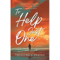 To Help Just One: Stories to Comfort Stories of Hope Stories to Heal - Paperback