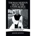 Thomas Merton Meets the Unspeakable: Rendezvous in Thailand - Paperback