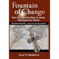 Fountain of Change (Second Edition): How the Life and Ideas of Jesus Reshaped Our World - Hardcover