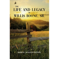 The Life and Legacy of Willis Boone, Sr. - Paperback