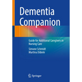 Dementia Companion: Guide for Additional Caregivers in Nursing Care - Paperback