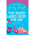 The Silver Ladies Seize the Day - Hardcover
