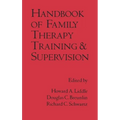 Handbook of Family Therapy Training and Supervision - Hardcover