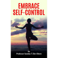 Embrace Self-Control - Paperback
