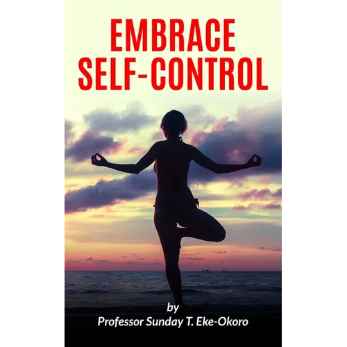 Embrace Self-Control - Paperback