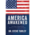 America Awakened: The Collapse of Globalism and the Return to Faith, Family, and Freedom - Hardcover