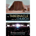 The Tabernacle and the Church - Hardcover