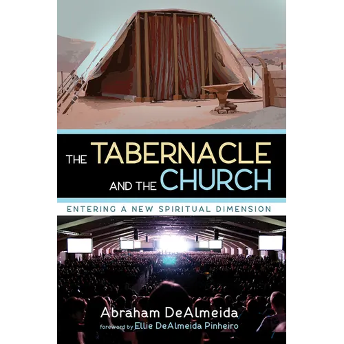 The Tabernacle and the Church - Hardcover