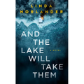 And the Lake Will Take Them - Paperback