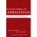 Algorithms of Armageddon: The Impact of Artificial Intelligence on Future Wars - Paperback