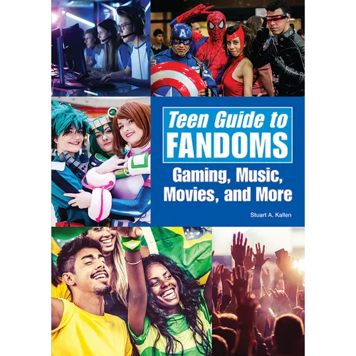 Teen Guide to Fandoms: Gaming, Music, Movies, and More - Hardcover