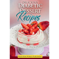 Diabetic Dessert Recipes - Paperback