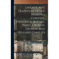Lineage and Tradition of the Herring, Conyers, Hendrick, Boddie, Perry, Crudup, Denson and Hilliard Families - Hardcover