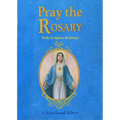 Pray the Rosary: For Rosary Novenas, Family Rosary, Private Recitation, Five First Saturdays - Paperback